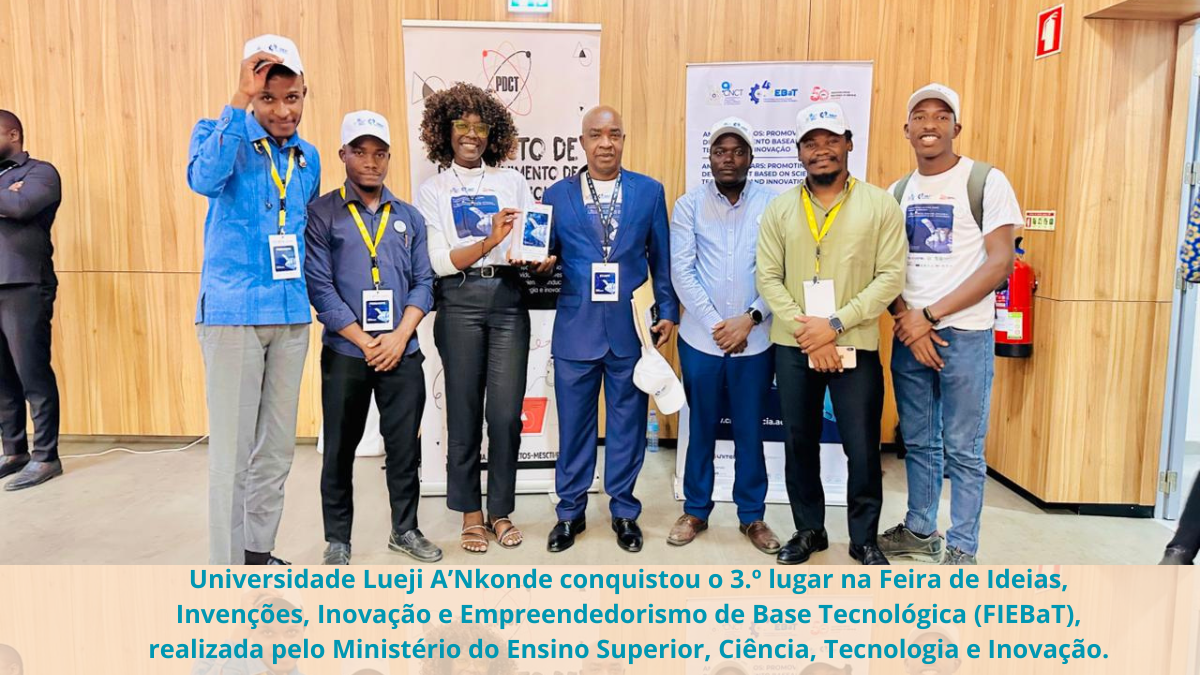 A Universidade Lueji A’Nkonde (ULAN) conquistou o 3.º lugar na Feira de Ideias